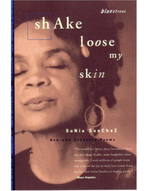 Shake Loose My Skin: New and Selected Poems