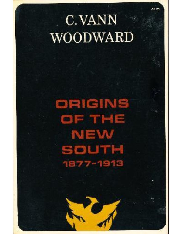 Origins of the New South, 1877-1913,