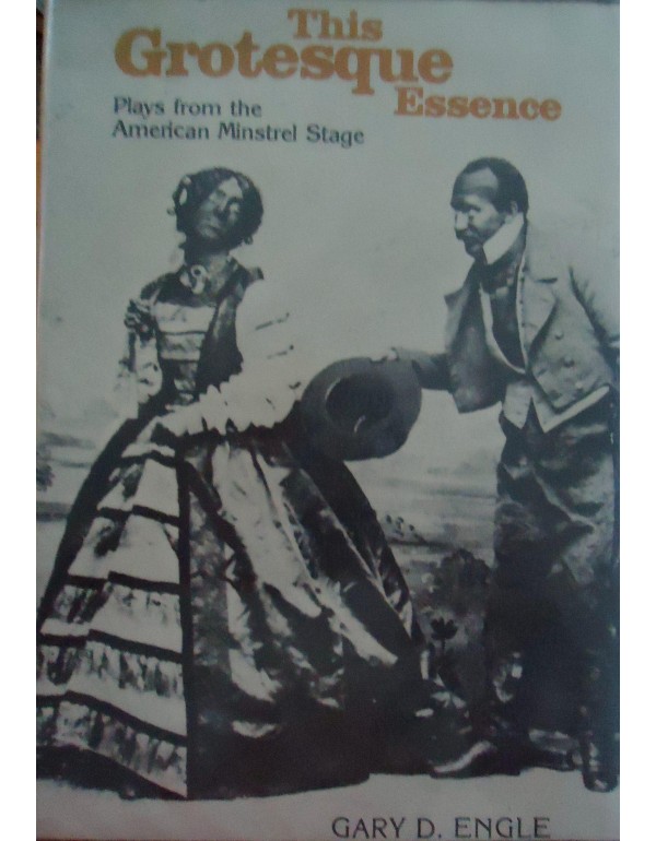 This Grotesque Essence: Plays from the American Mi...