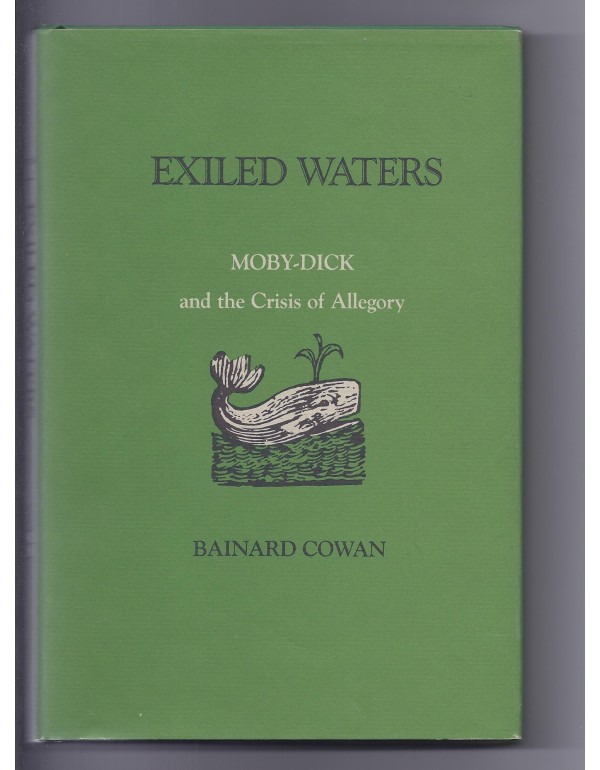 Exiled Waters: Moby-Dick and the Crisis of Allegor...