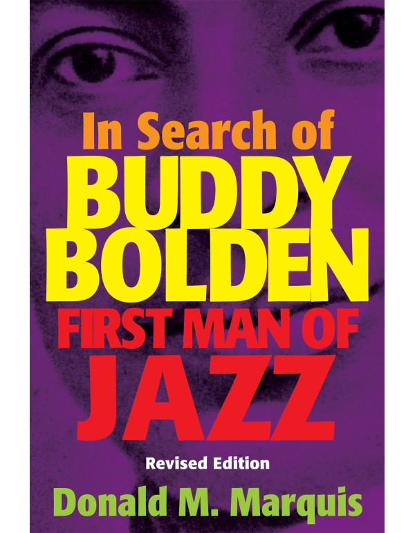 In Search of Buddy Bolden: First Man of Jazz