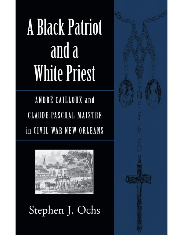 A Black Patriot and a White Priest: André Caillou...