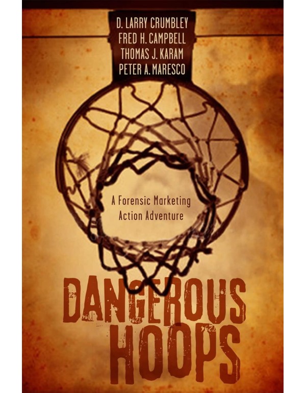 Dangerous Hoops: A Forensic Marketing Action Adven...