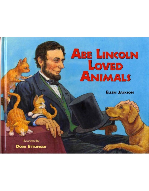 Abe Lincoln Loved Animals