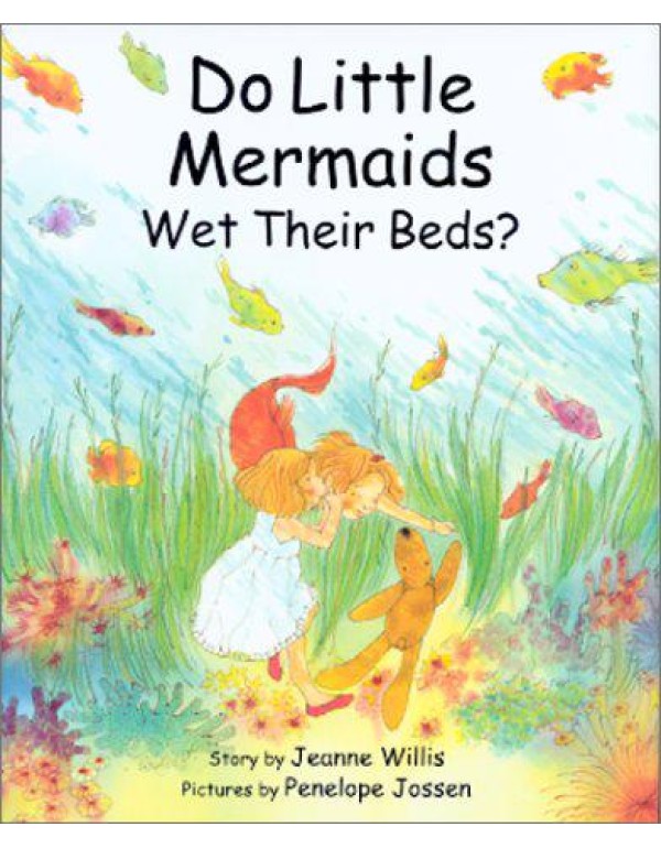 Do Little Mermaids Wet Their Beds?