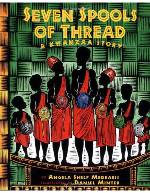 Seven Spools of Thread: A Kwanzaa Story