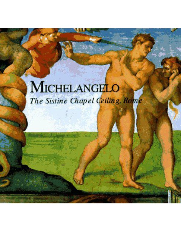 Michelangelo: The Sistine Chapel Ceiling, Rome (Gr...