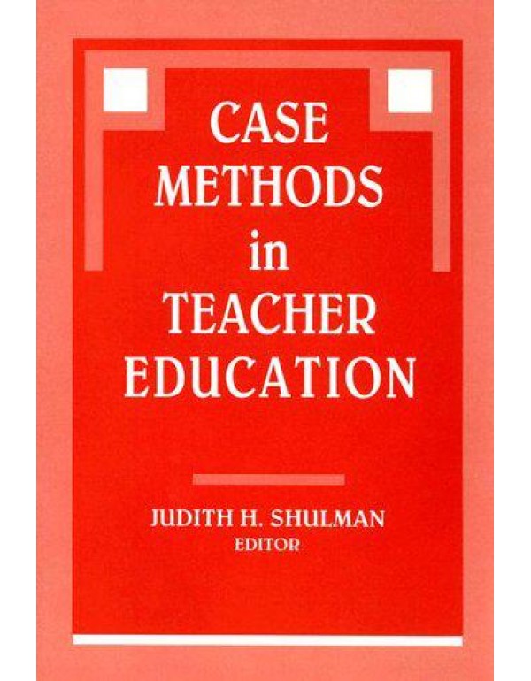 Case Methods in Teacher Education