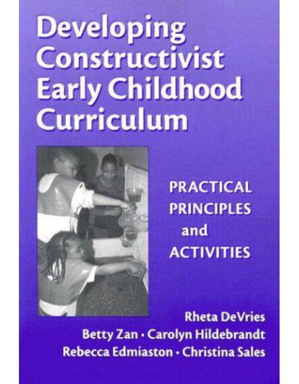 Developing Constructivist Early Childhood Curricul...