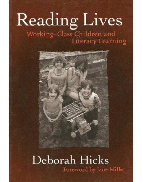 Reading Lives: Working-Class Children and Literacy...