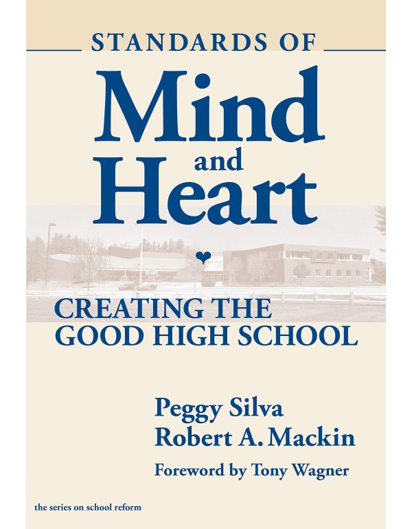 Standards of Mind and Heart: Creating the Good Hig...