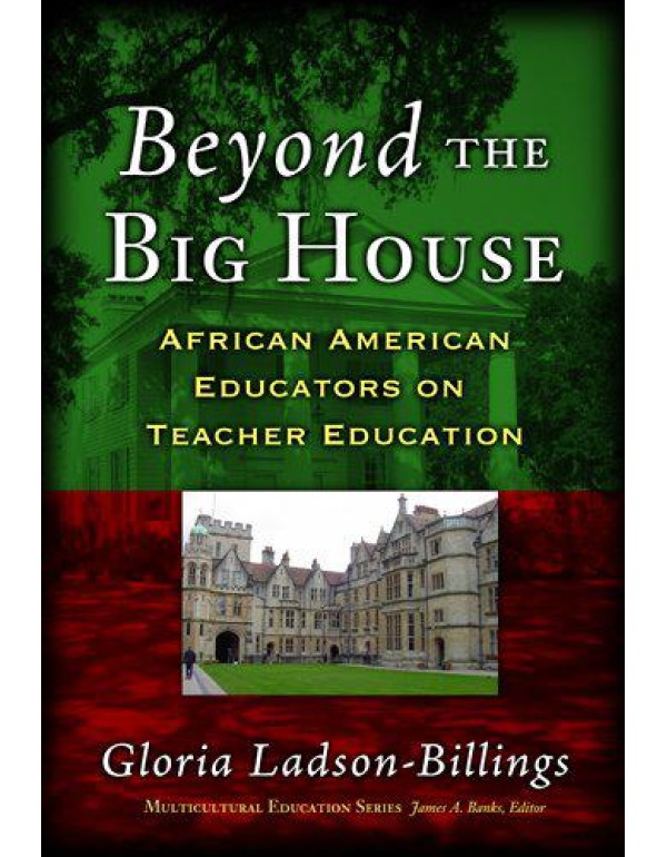 Beyond the Big House: African American Educators o...