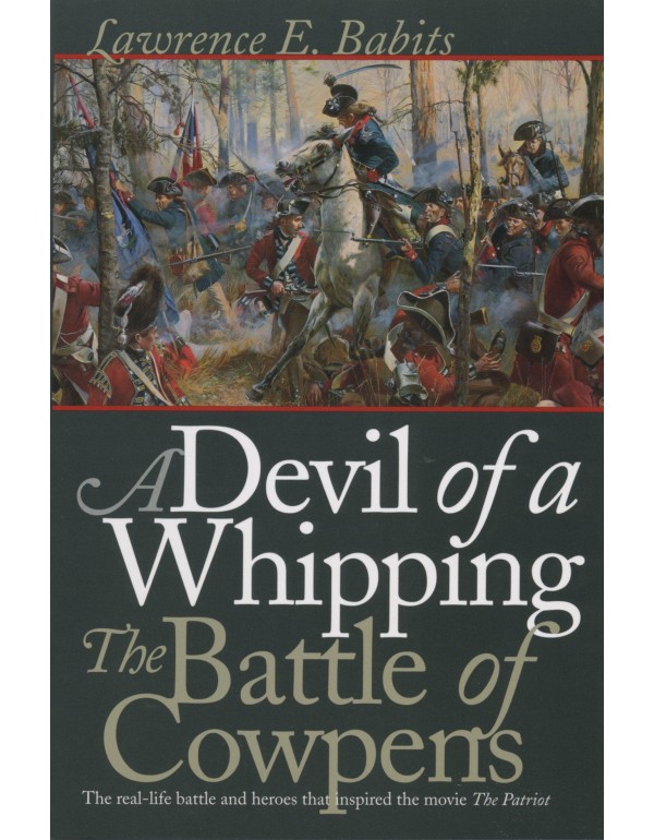 A Devil of a Whipping: The Battle of Cowpens