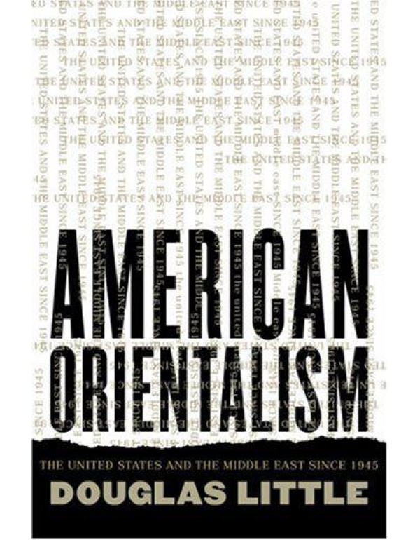 American Orientalism: The United States and the Mi...