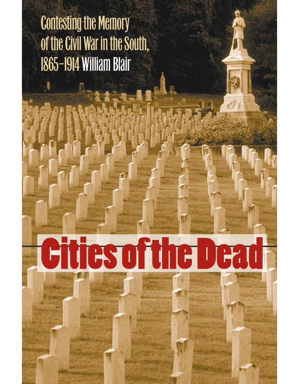 Cities of the Dead: Contesting the Memory of the C...