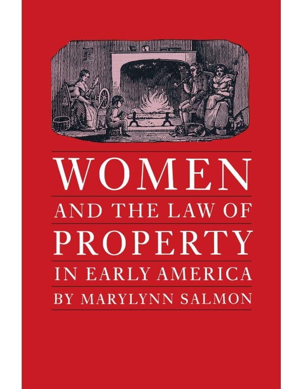 Women and the Law of Property in Early America (St...