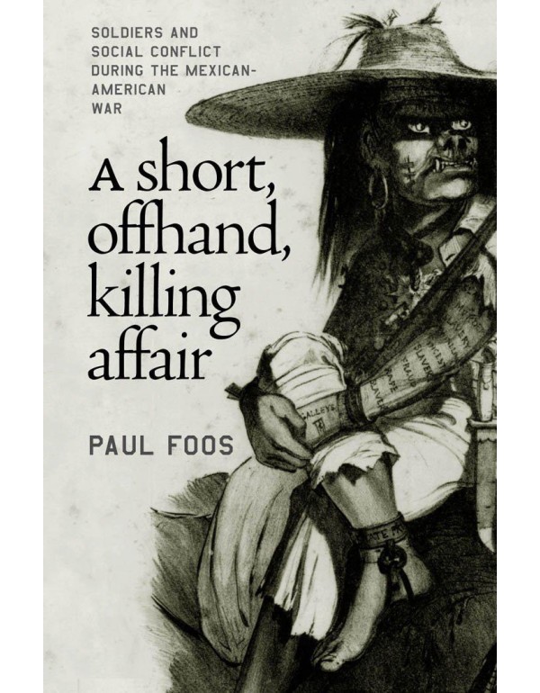 A Short, Offhand, Killing Affair: Soldiers and Soc...