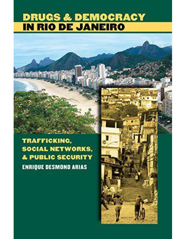 Drugs and Democracy in Rio de Janeiro: Trafficking...