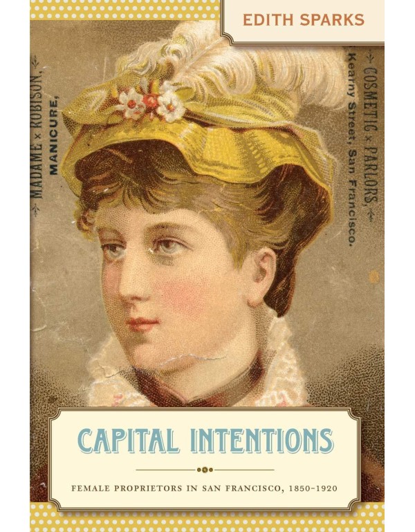 Capital Intentions: Female Proprietors in San Fran...