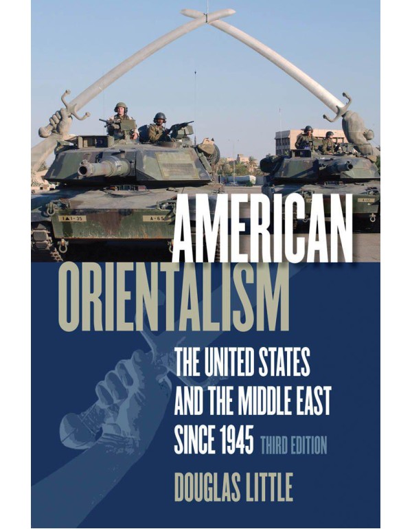 American Orientalism: The United States and the Mi...