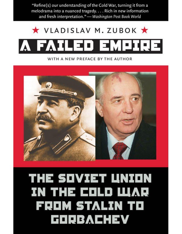 A Failed Empire: The Soviet Union in the Cold War ...