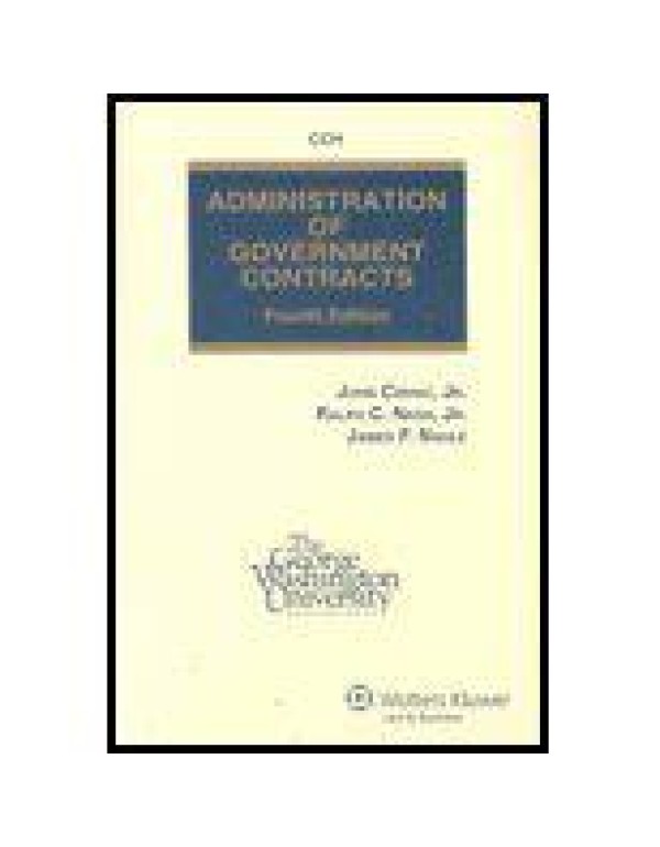 Administration of Government Contracts 4e