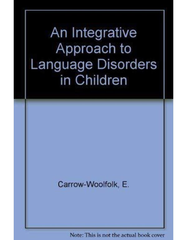 An Integrative Approach to Language Disorders in C...