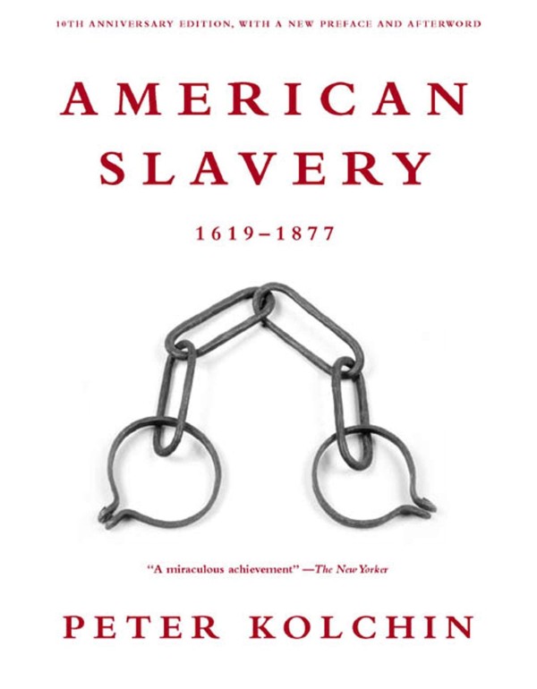 American Slavery: 1619-1877 (10th Anniversary Edit...