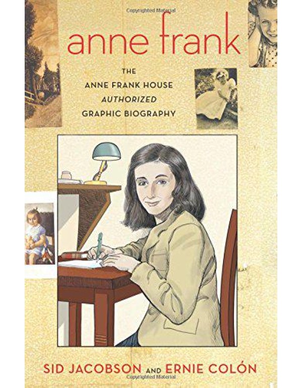 Anne Frank: The Anne Frank House Authorized Graphi...