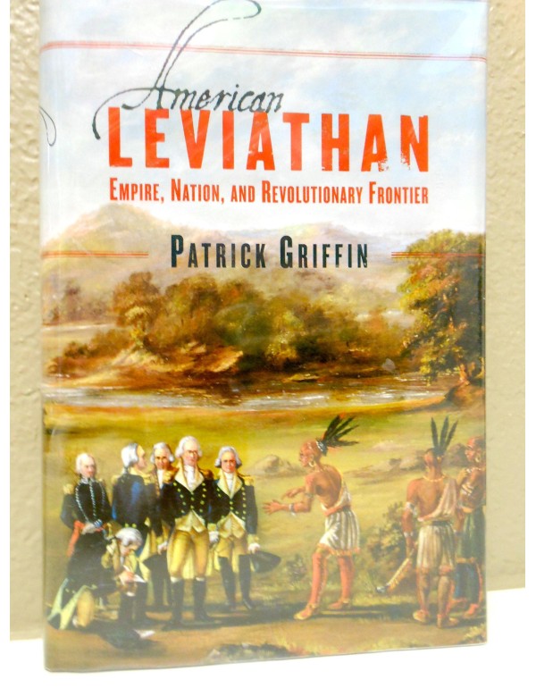 American Leviathan: Empire, Nation, and Revolution...