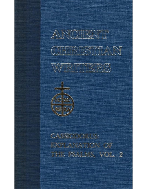 52. Cassiodorus, Vol. 2: Explanation of the Psalms...