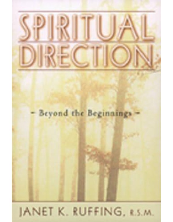 Spiritual Direction: Beyond the Beginnings