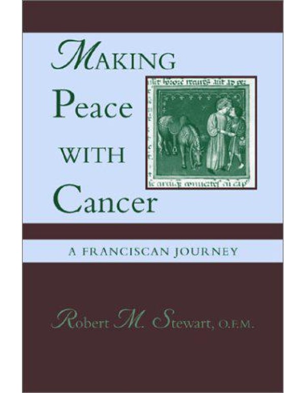 Making Peace With Cancer: A Franciscan Journey