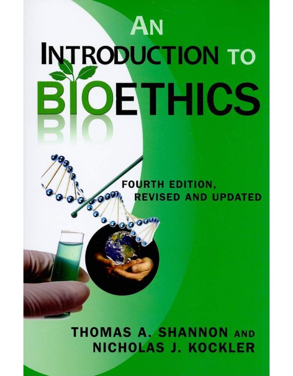 An Introduction to Bioethics: Fourth Edition?Revis...