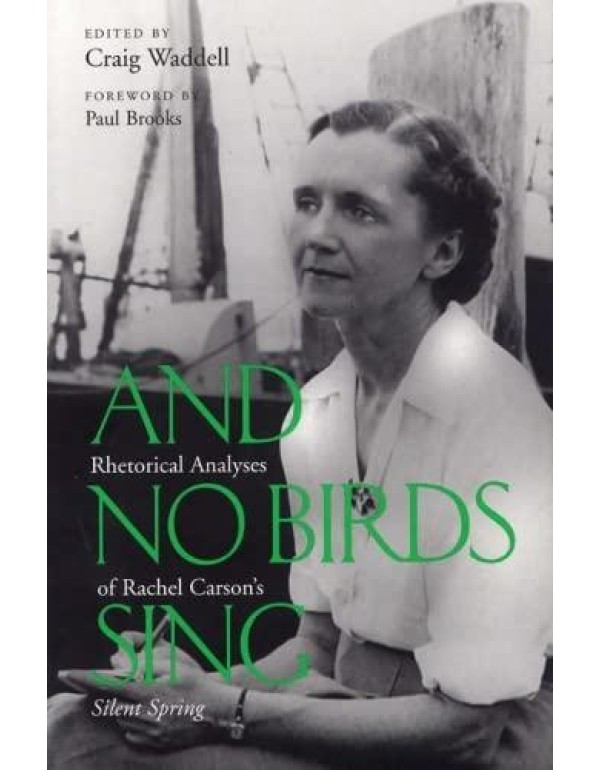 And No Birds Sing: Rhetorical Analyses of Rachel C...