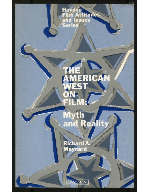 The American West on Film: Myth and Reality