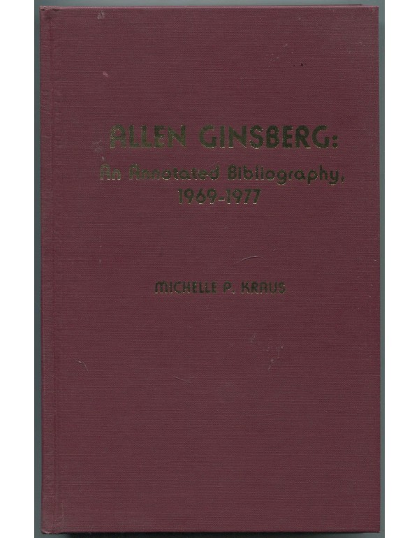 Allen Ginsberg - An Annotated Bibliography, 1969-1...