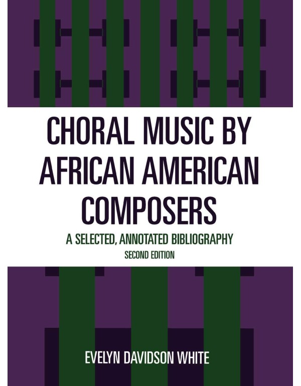 Choral Music by African-American Composers: A Sele...