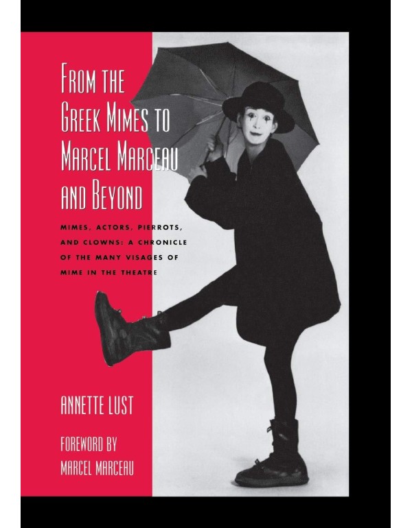 From the Greek Mimes to Marcel Marceau and Beyond:...