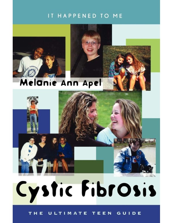 Cystic Fibrosis: The Ultimate Teen Guide (Volume 1...