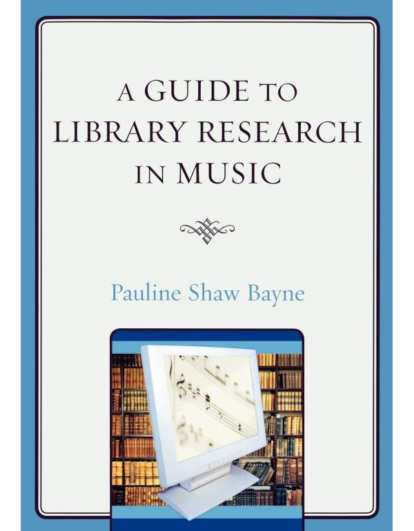 A Guide to Library Research in Music