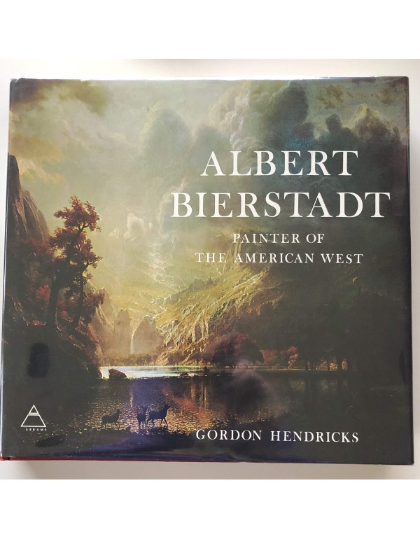 Albert Bierstadt: painter of the American West