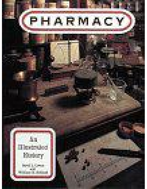 Pharmacy: An Illustrated History