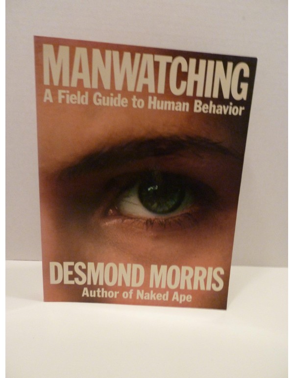 Manwatching: A Field Guide to Human Behavior