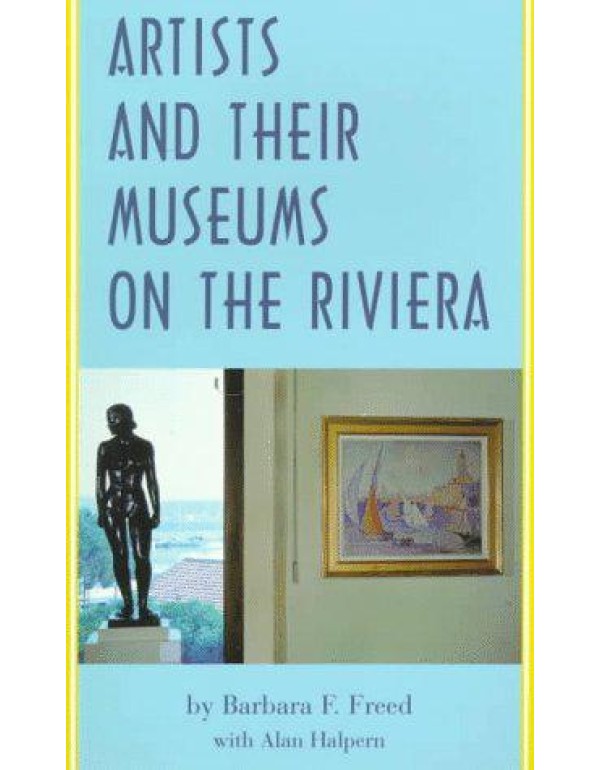 Artists and Their Museums On the Riviera