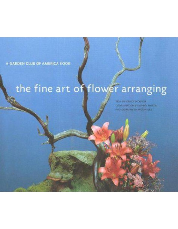 The Fine Art of Flower Arranging: A Garden Club of...