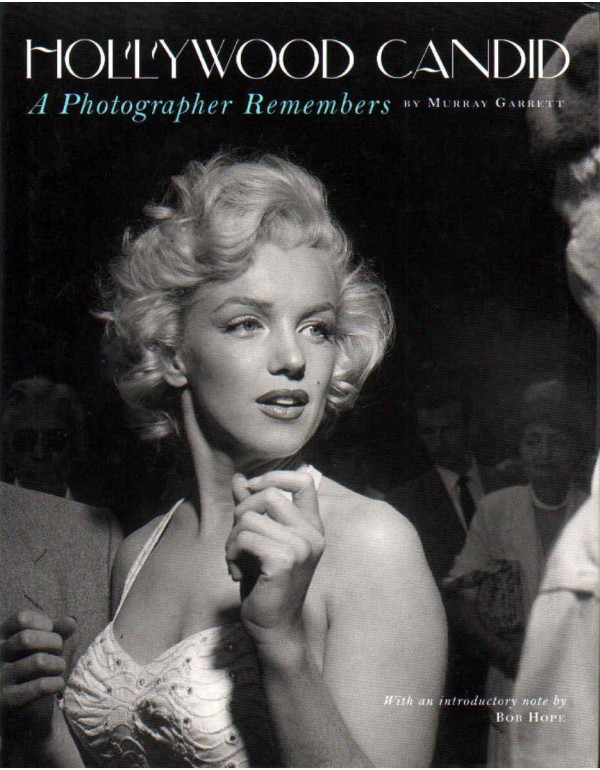 Hollywood Candid: A Photographer Remembers