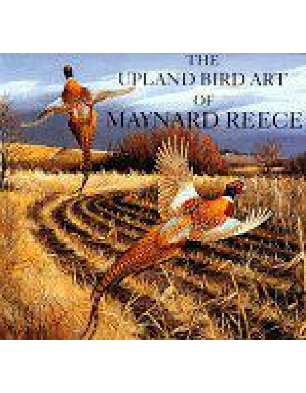 The Upland Bird Art of Maynard Reece