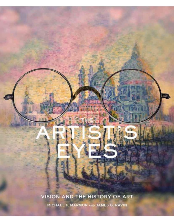 The Artist's Eyes: Vision and the History of Art