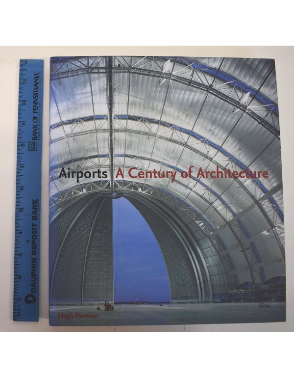 Airports: A Century of Architecture